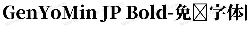 GenYoMin JP Bold字体转换